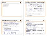 Outline Compiling, interpreting, and running The C Programming Language Java vs. C