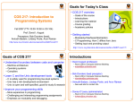 COS 217: Introduction to Programming Systems Goals for Today’s Class