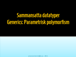 Sammansatta datatyper Generics: Parametrisk polymorfism – 2016