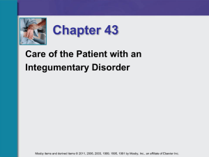 Chapter 43 Care of the Patient with an Integumentary Disorder