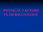 PHYSICAL FACTORS IN DERMATOLOGY