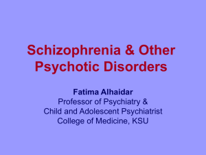 Schizophrenia & Other Psychotic Disorders