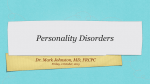 Personality Disorders: Dr. Mark Johnston