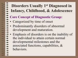 Disorders Usually Diagnosed in Infancy, Childhood, & Adolescence