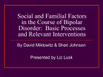 Social and Familial Factors in the Course of Biplar Disorder: Basic