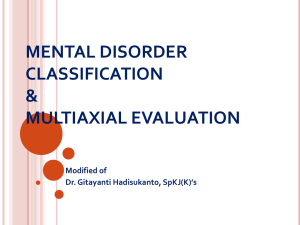 MENTAL DISORDER CLASIFICATION & MULTIAXIAL EVALUATION