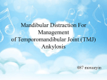 Mandibular Distraction For Management of Temporomandibular Joint