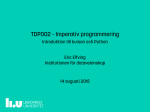 TDP002 - Imperativ programmering .. Introduktion till kursen och Python Eric Elfving