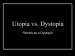 Utopia vs. Dystopia