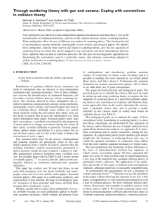 Through scattering theory with gun and camera: Coping with conventions