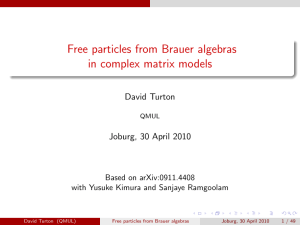 Free particles from Brauer algebras in complex matrix models David Turton