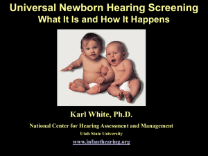 Should Newborn Hearing Screening be the Standard of Care in the
