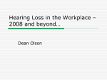 Hearing Loss in the Workplace – 2007 and beyond…