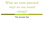 What are some practical ways we use sound energy?