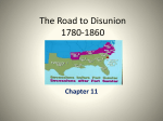 Chapter 11: The Road to Disunion 1780-1860