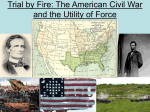 Trial by Fire: The American Civil War and the Utility of Force