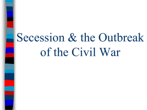 SECESSION AND THE CIVIL WAR