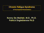 CHRONIC FATIGUE SYNDROME: STUDIES ON CLINICAL PRESENTATION