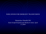 INDICATIONS FOR EMERGENT TRANSFUSIONS