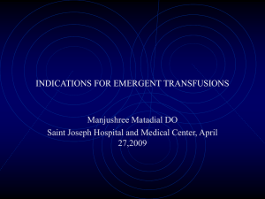 INDICATIONS FOR EMERGENT TRANSFUSIONS