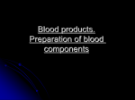 Blood products. Preparation of blood components - Home