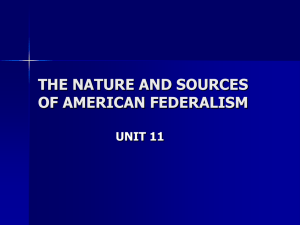 THE NATURE AND SOURCES OF AMERICAN FEDERALISM