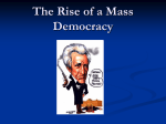 The Rise of a Mass Democracy