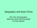 EQ: How did geography determine where the first people of China