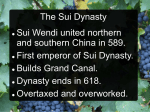 The Sui Dynasty Sui Wendi united northern and southern China in