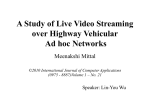 A Study of Live Video Streaming over Highway Vehicular Ad hoc