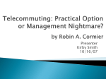 Telecommuting: Practical Option or Management Nightmare?