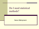 Do I need statistical methods?