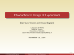 Introduction to Design of Experiments Jean-Marc Vincent and Arnaud Legrand Laboratory ID-IMAG