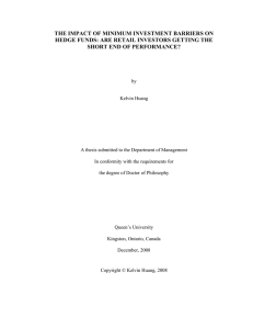 THE IMPACT OF MINIMUM INVESTMENT BARRIERS ON SHORT END OF PERFORMANCE?