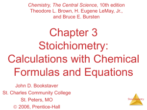 Stoichiometry: Calculations with Chemical Formulas and