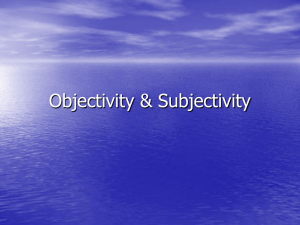 Objectivity & Subjectivity