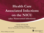 Health Care Associated Infections on the NICU (aka Nosocomial