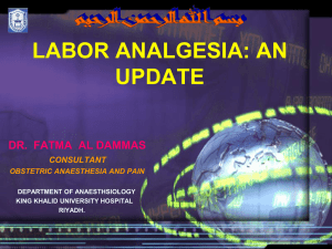 LABOR ANALGESIA: AN UPDATE - DR.Ahmed Abanamy Hospital