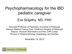 IBD and the Brain Eva Szigethy MD, PHD Associate Professor