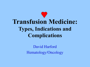 Transfusion Medicine: Types, Indications and