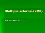 Multiple sclerosis (MS) –