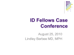 ID Fellows Case Conference - City-Wide Infectious Diseases Case