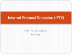 Internet Protocol Television (IPTV)