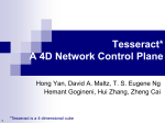Tesseract* A 4D Network Control Plane