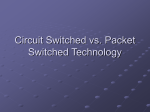 Circuit Switched vs. Packet Switched Technology