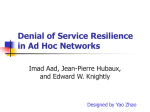 Denial of Service Resilience in Ad Hoc Networks