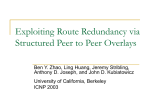 Exploiting Route Redundancy via Structured Peer to Peer Overlays