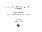 Measurement Based Routing Strategies on Overlay Architectures Tuna G ¨uven