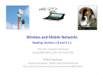    Wireless and Mobile Networks  Reading: Sec7ons 2.8 and 4.2.5 Mike Freedman 
