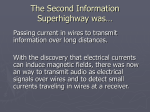 The First Information Superhighway was…